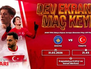 Nevşehir’de Kosova – Türkiye Maçı Dev Ekranda Yayınlanacak