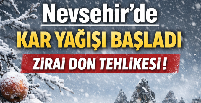 Kar ve Don Bir Arada: Nevşehir’de Hava Sertleşiyor