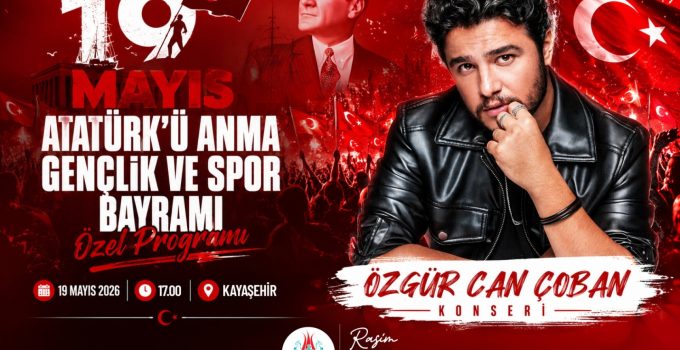 Özgür Can Çoban, 19 Mayıs’ta Nevşehir Kayaşehir’de Konser Verecek