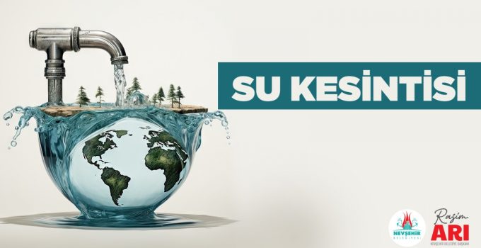 Nevşehir Güzelyurt Mahallesi’nde Planlı Su Kesintisi Yapılacak