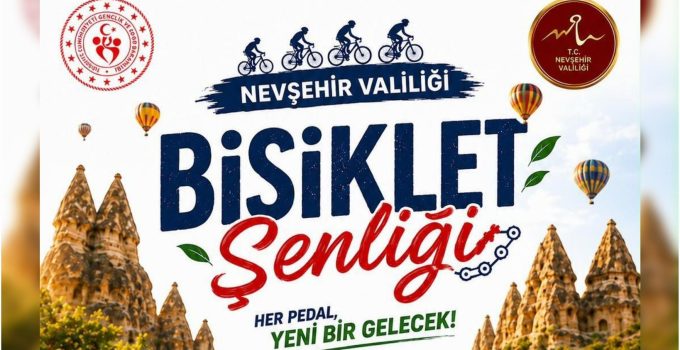 Nevşehir’de Bisiklet Şenliği Düzenleniyor: Her Pedal Yeni Bir Gelecek