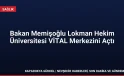 Bakan Memişoğlu Lokman Hekim Üniversitesi VİTAL Merkezini Açtı