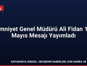 Emniyet Genel Müdürü Ali Fidan 19 Mayıs Mesajı Yayımladı