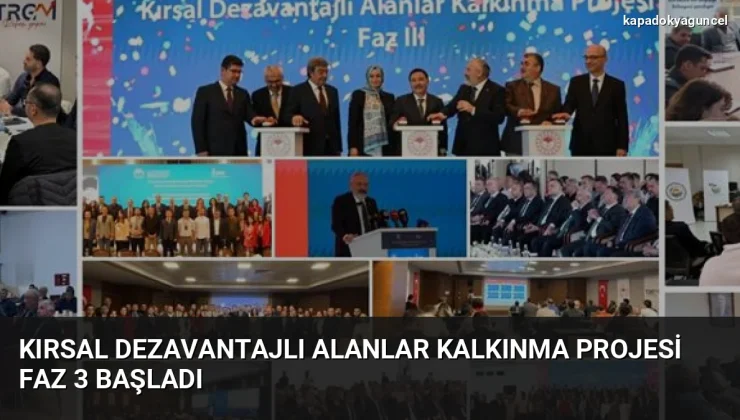 Kırsal Dezavantajlı Alanlar Kalkınma Projesi Faz 3 Başladı