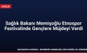 Sağlık Bakanı Memişoğlu Etnospor Festivalinde Gençlere Müjdeyi Verdi
